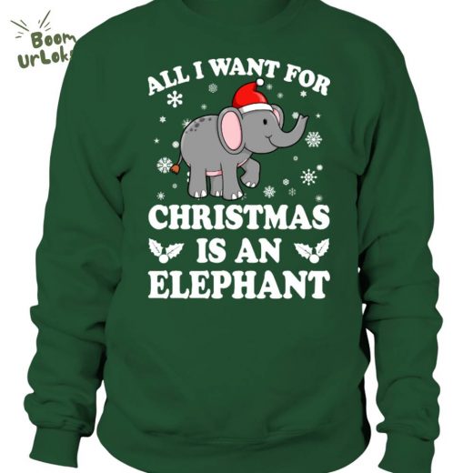 Unisex All I Want For Christmas Is An Elephant Sweatshirt