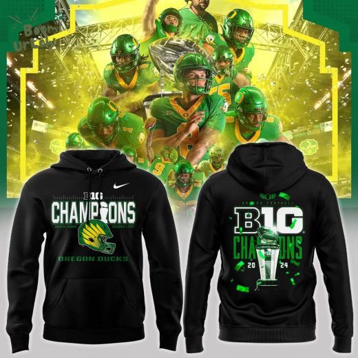 Special Edition 2024 Big Ten Football Champions Oregon Ducks Hoodie