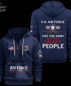 Air Force Like The Army But For Smart People Hoodie – Military Humor