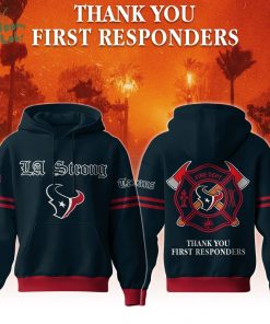 Houston Texans “LA Strong” Hoodie Thank You First Responders