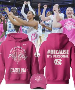 NCAA Carolina Tar Heel “Because It Is Personal” Limited Edition Play 4Kay Hoodie – College Basketball Support