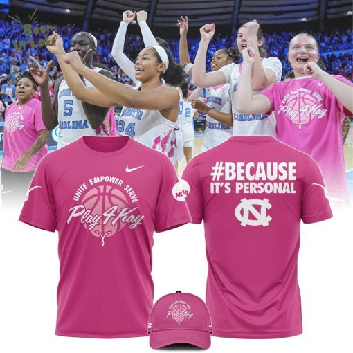NCAA Carolina Tar Heel “Because It Is Personal” Limited Edition Play 4Kay T-Shirt – College Basketball Apparel