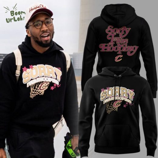 Limited Edition Cavs X Seen Sorry I Was Hooping Hoodie