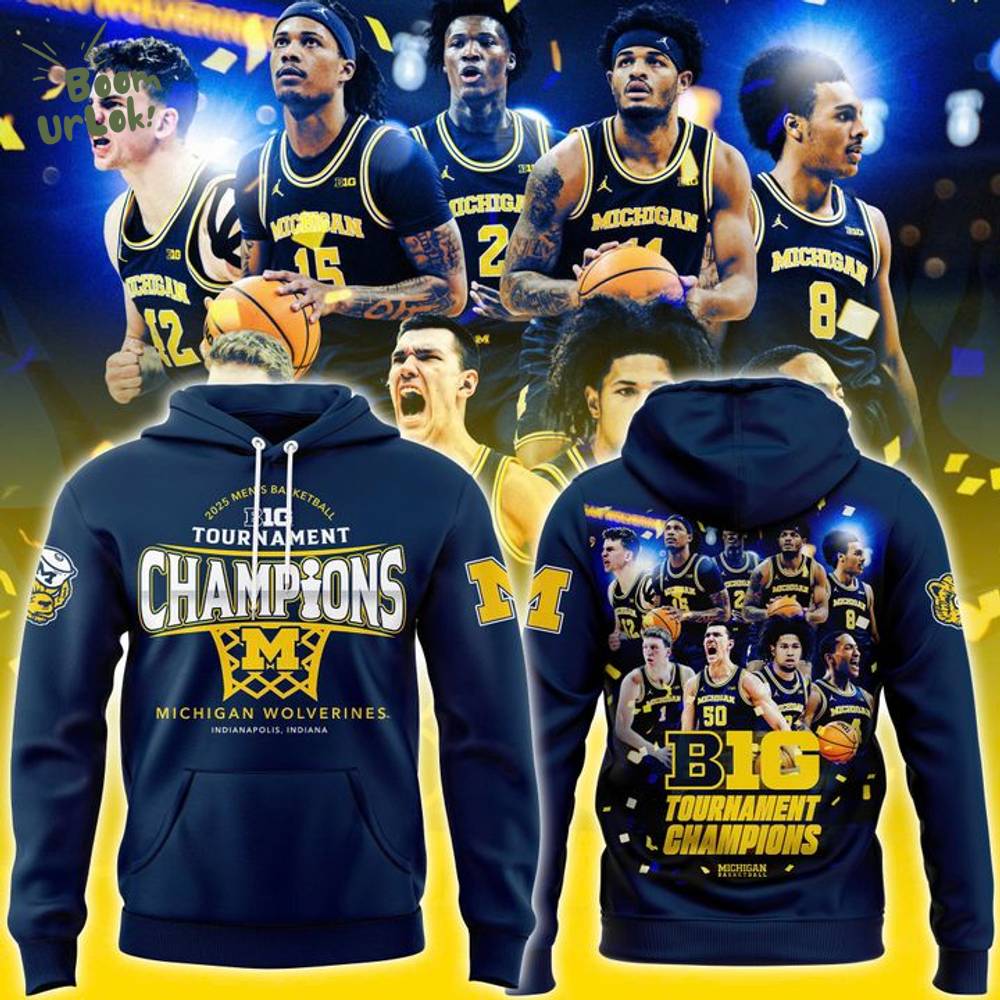 Limited Edition Michigan Men's Basketball Big Ten Men's Basketball Conference Tournament Champions Hoodie 2025 Limited Edition Michigan Men's Basketball Big Ten Men's Basketball Conference Tournament Champions Hoodie 2025