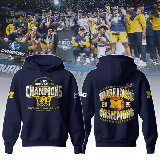 Michigan Wolverines 2025 Big Ten Men’s Basketball Conference Tournament Champions Hoodie