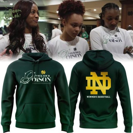 Notre Dame Women’s Basketball Hoodie – Pick Your Poison Design