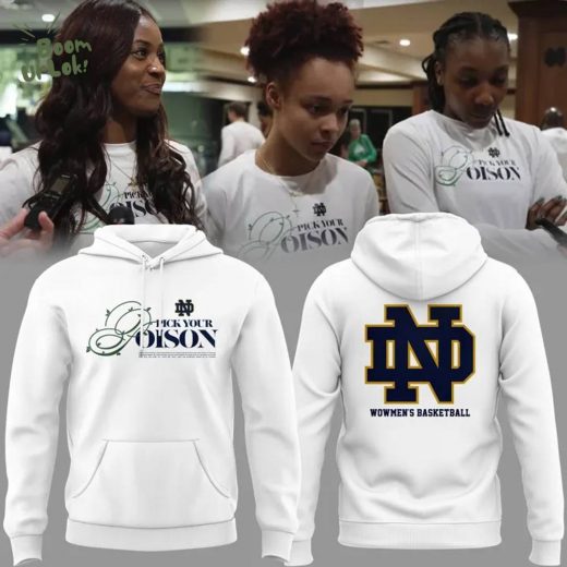 Notre Dame Women’s Basketball White Hoodie – Pick Your Poison Design