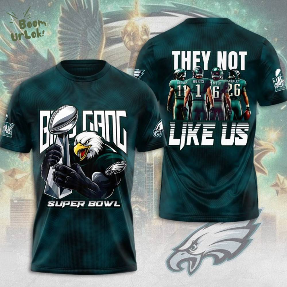 Philadelphia Eagles 3D T-Shirt Super Bowl Champions "They Not Like Us" 2025 Philadelphia Eagles 3D T-Shirt Super Bowl Champions "They Not Like Us" 2025