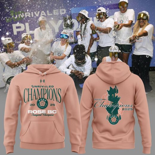 Unrivaled Rose BC Inaugural Champions  2025 HOODIE