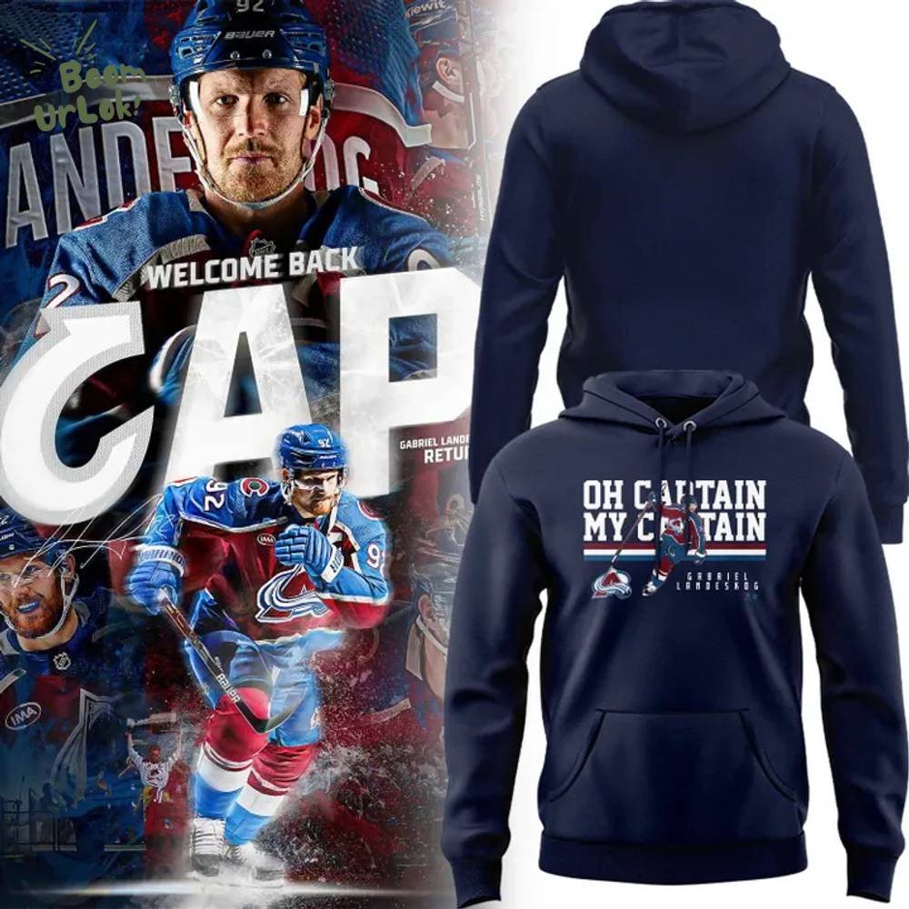 Colorado Avalanche Welcome Back "Oh Captain, My Captain" Special Edition Hoodie Colorado Avalanche Welcome Back "Oh Captain, My Captain" Special Edition Hoodie
