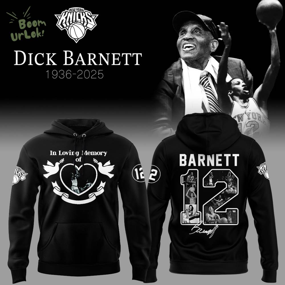 Knicks In Loving Memory of Dick Barnett 2025 Hoodie Knicks In Loving Memory of Dick Barnett 2025 Hoodie