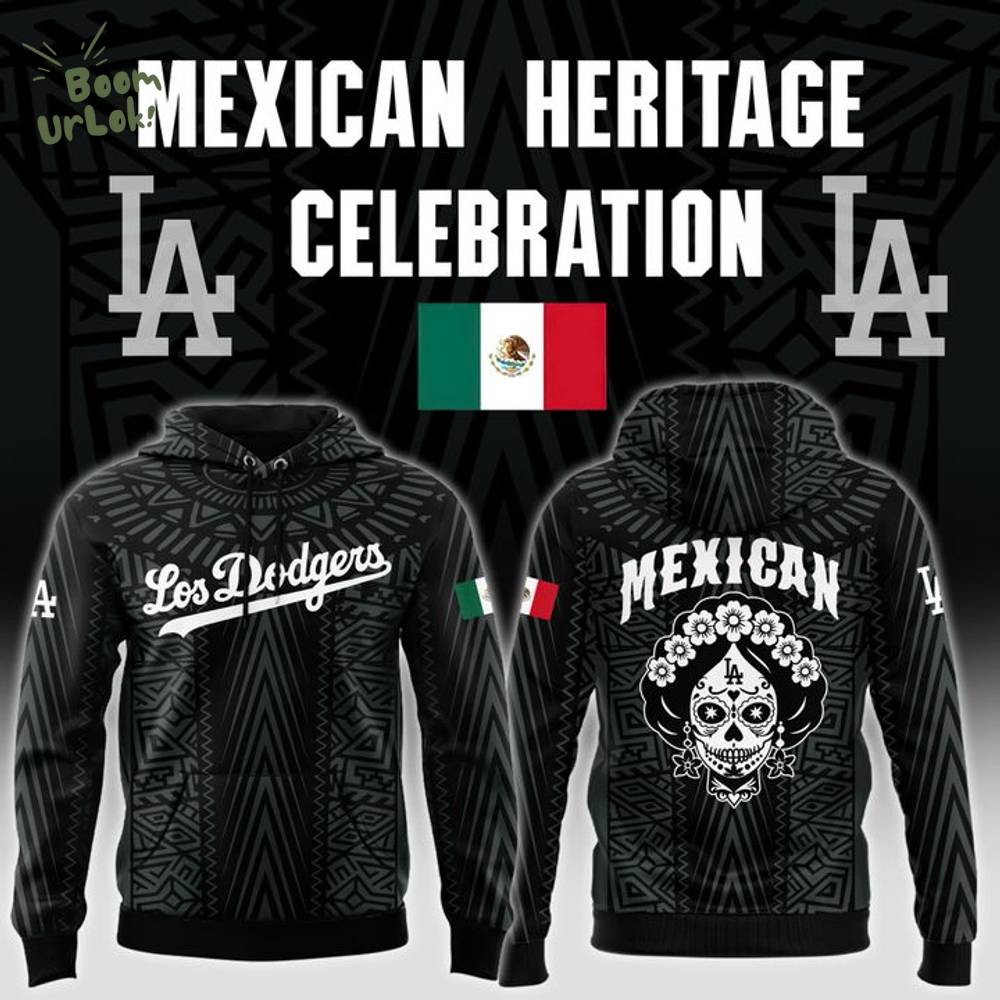 Los Angeles Dodgers Mexican Heritage Hoodie Los Angeles Dodgers Mexican Heritage Hoodie