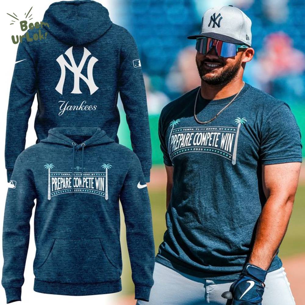 NY Yankees 'Prepare Compete Win' Hoodie - Limited Edition NY Yankees 'Prepare Compete Win' Hoodie - Limited Edition