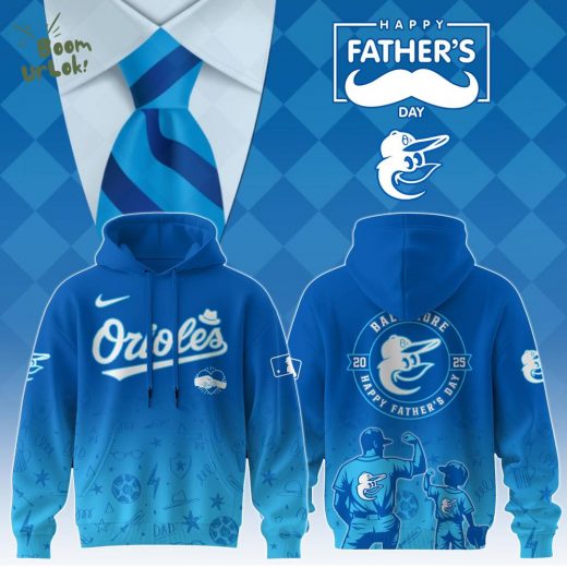 Baltimore Orioles Special Father’s Day Limited Edition Hoodie