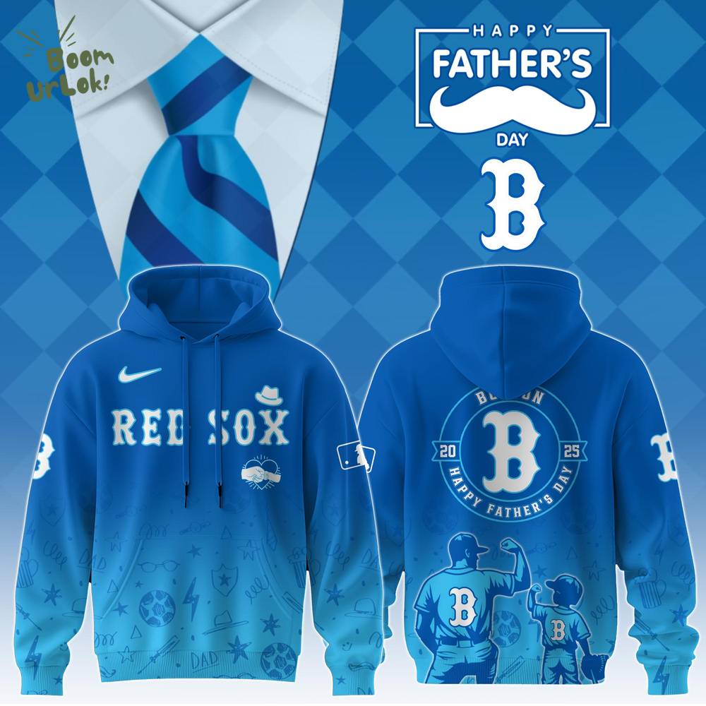 Boston Red Sox Special Father’s Day Limited Edition Hoodie Boston Red Sox Special Father’s Day Limited Edition Hoodie