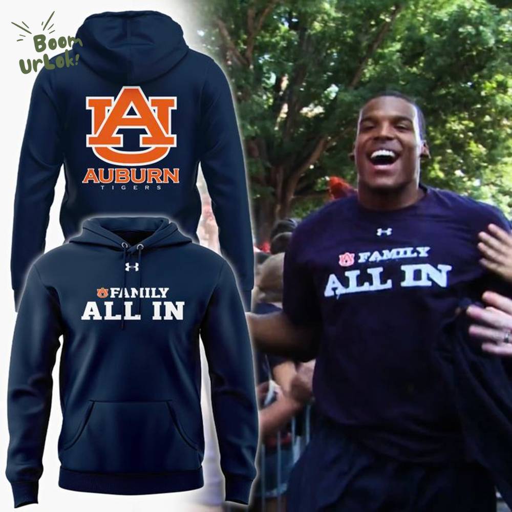 Cam Newton Auburn Tigers Family All in Hoodie Cam Newton Auburn Tigers Family All in Hoodie