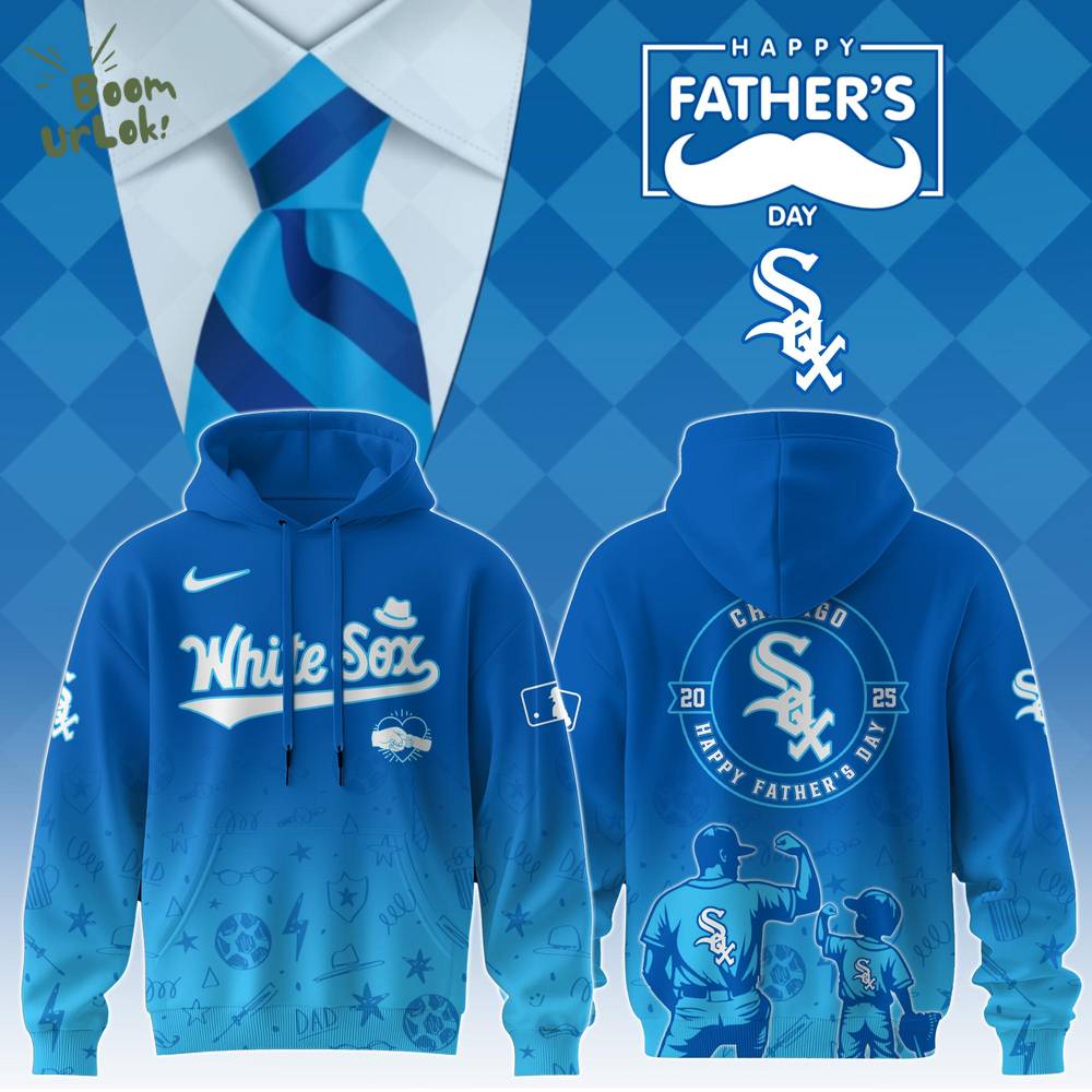 Chicago White Sox Special Father’s Day Limited Edition Hoodie Chicago White Sox Special Father’s Day Limited Edition Hoodie