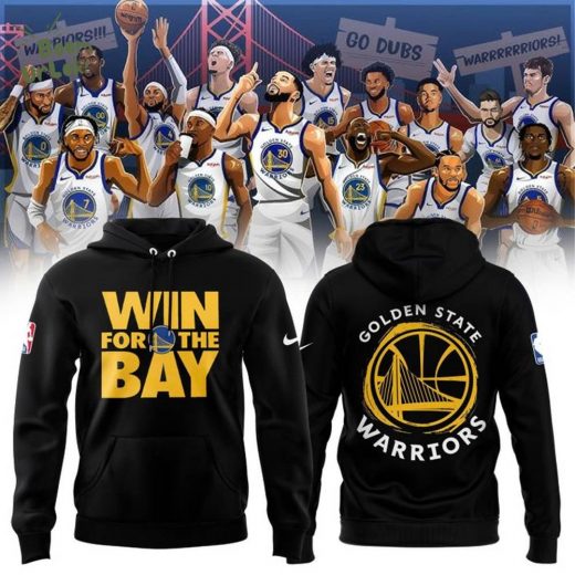 Golden State Warriors Win For The Bay Hoodie 2025