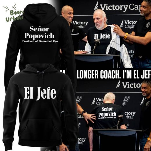 Gregg Popovich “I’M NO LONGER COACH. I’M EL JEFE!” Hoodie