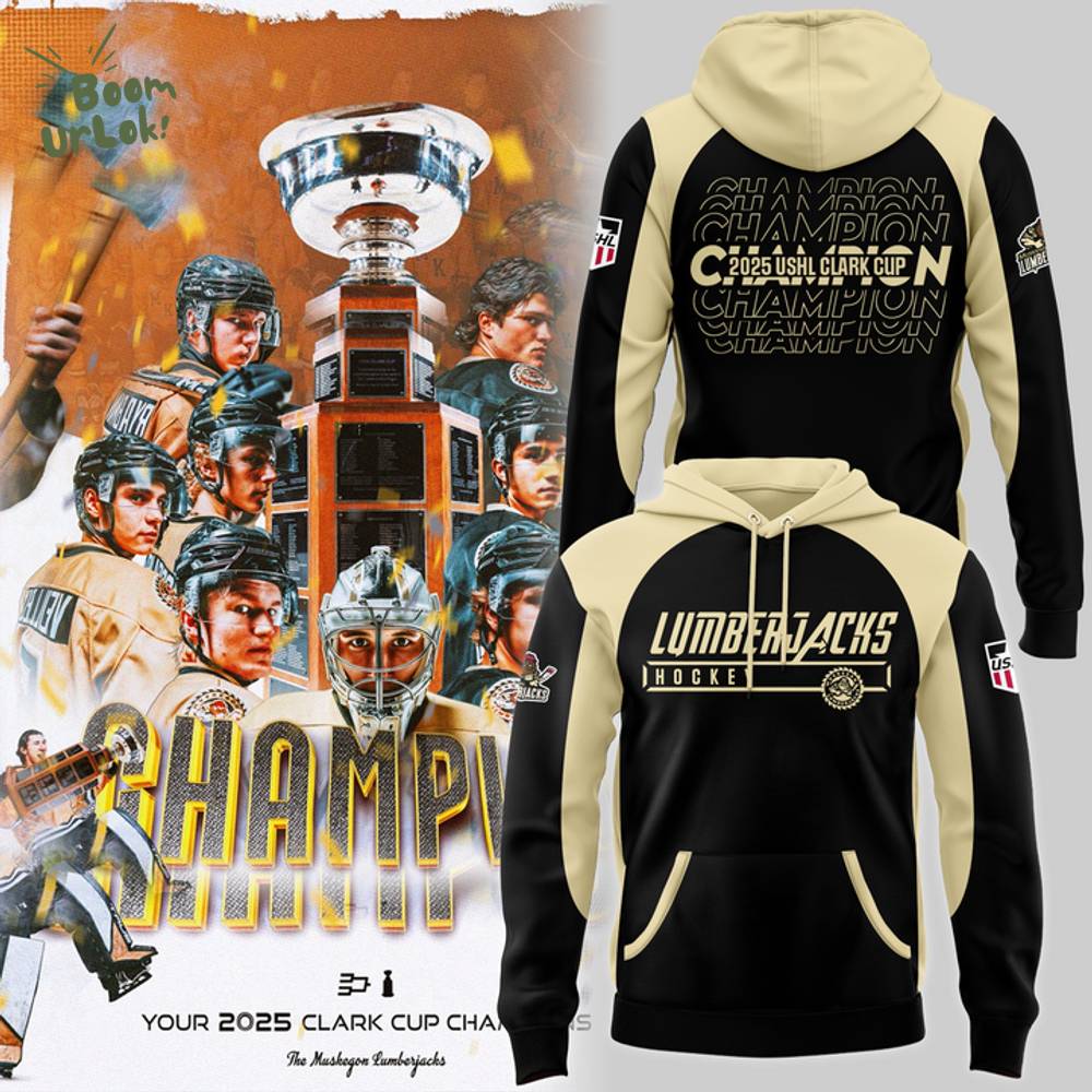 Muskegon Lumberjacks CLARK CUP CHAMPIONS 2025 New Design Hoodie Muskegon Lumberjacks CLARK CUP CHAMPIONS 2025 New Design Hoodie