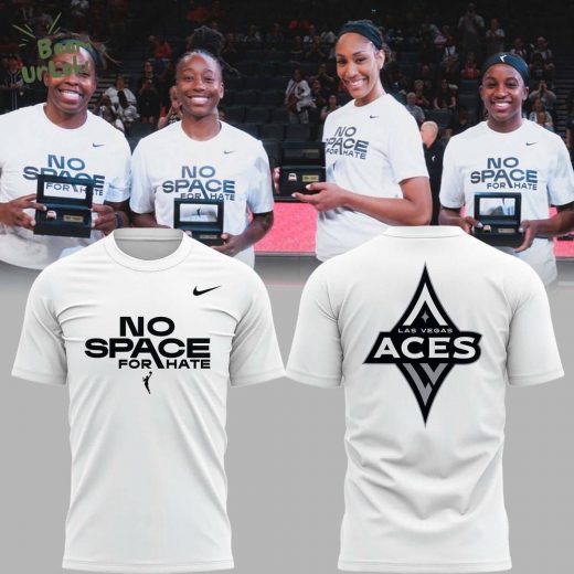 Special “No Space For Hate” Las Vegas Aces T shirt 2025