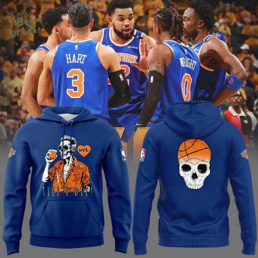Special New Till I Die New York Knicks Custom Hoodie