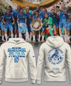 Chelsea First Europe, Now the World Graphic Hoodie