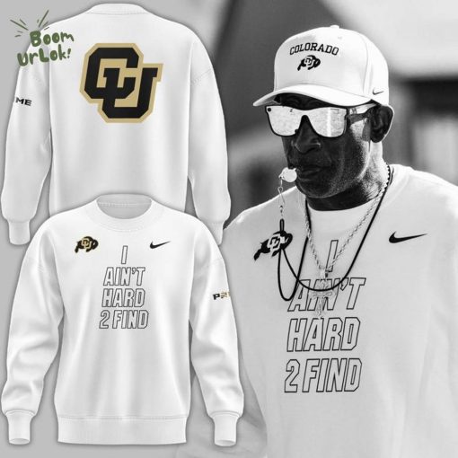 Coach Prime “I AIN’T HARD TO FIND” Sweatshirt – Limited Edition