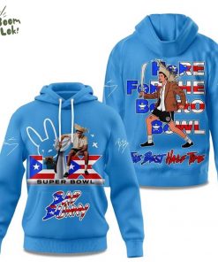 Bad Bunny Here For The Benito Bowl The Best Half Time 2025 Hoodie(Blue)