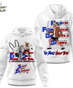 Bad Bunny Here For The Benito Bowl The Best Half Time 2025 Hoodie(White)