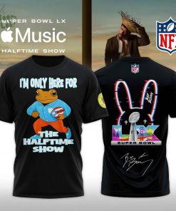 Bad Bunny I’m Only Here For The Halftime Show Limited TShirt