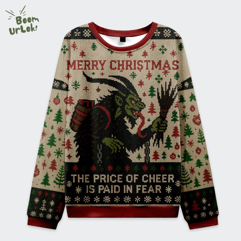 Krampus:The Price Of Cheer Is Paid In Fear Christmas Ugly Sweat Krampus:The Price Of Cheer Is Paid In Fear Christmas Ugly Sweat