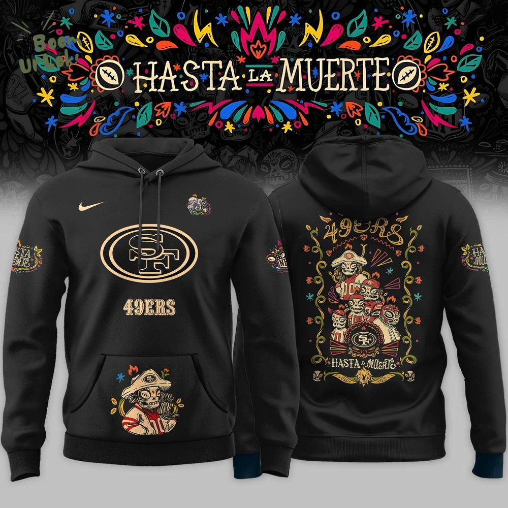 SF 49ers x Hasta la Muerte 2025 Special Editions Hoodie SF 49ers x Hasta la Muerte 2025 Special Editions Hoodie