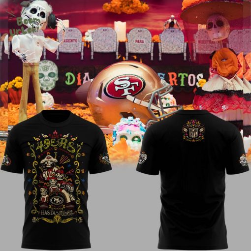 San Francisco 49ers 2025 “Hasta la Muerte” Tshirt