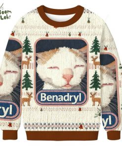 Benadryl Cat Meme Christmas Ugly Sweat