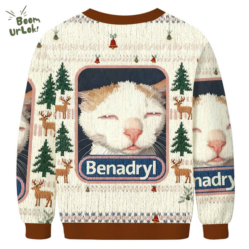 Benadryl Cat Meme Christmas Ugly Sweat Benadryl Cat Meme Christmas Ugly Sweat