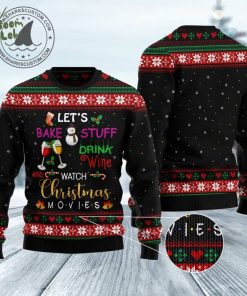 Drink wine and watch christmas movies Ugly Christmas Sweater