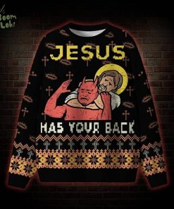 Jesus has Your Back Ugly Sweat