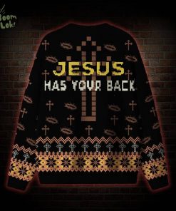 Jesus has Your Back Ugly Sweat