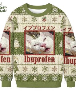 Green Ibuprofen Meme Cat Christmas Ugly Sweat