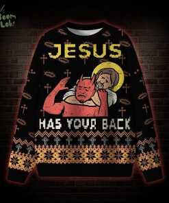 Jesus has Your Back Ugly Sweatshirts