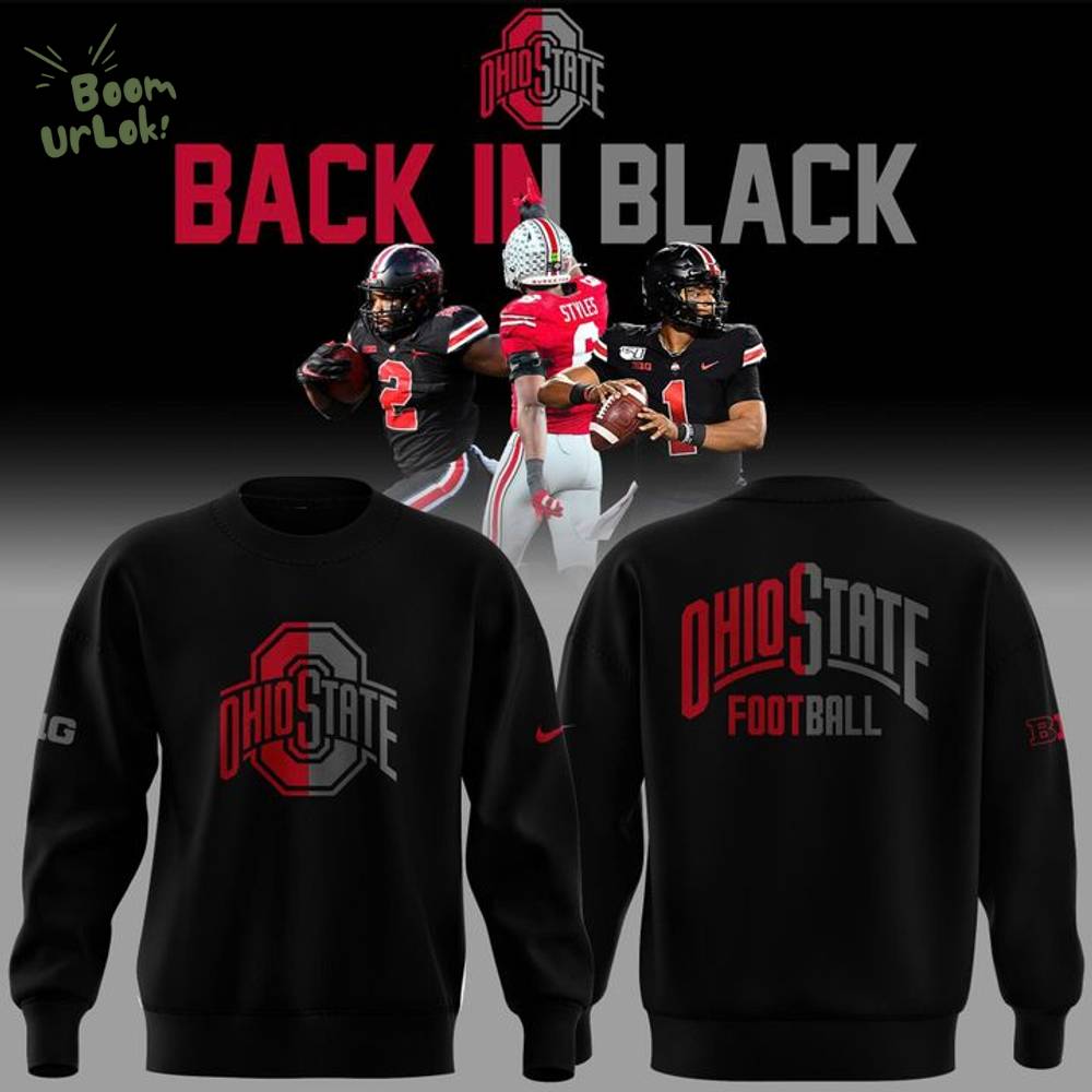 2025 limited edition sweatshirt Ohio State Football "Back In Black" 2025 limited edition sweatshirt Ohio State Football "Back In Black"