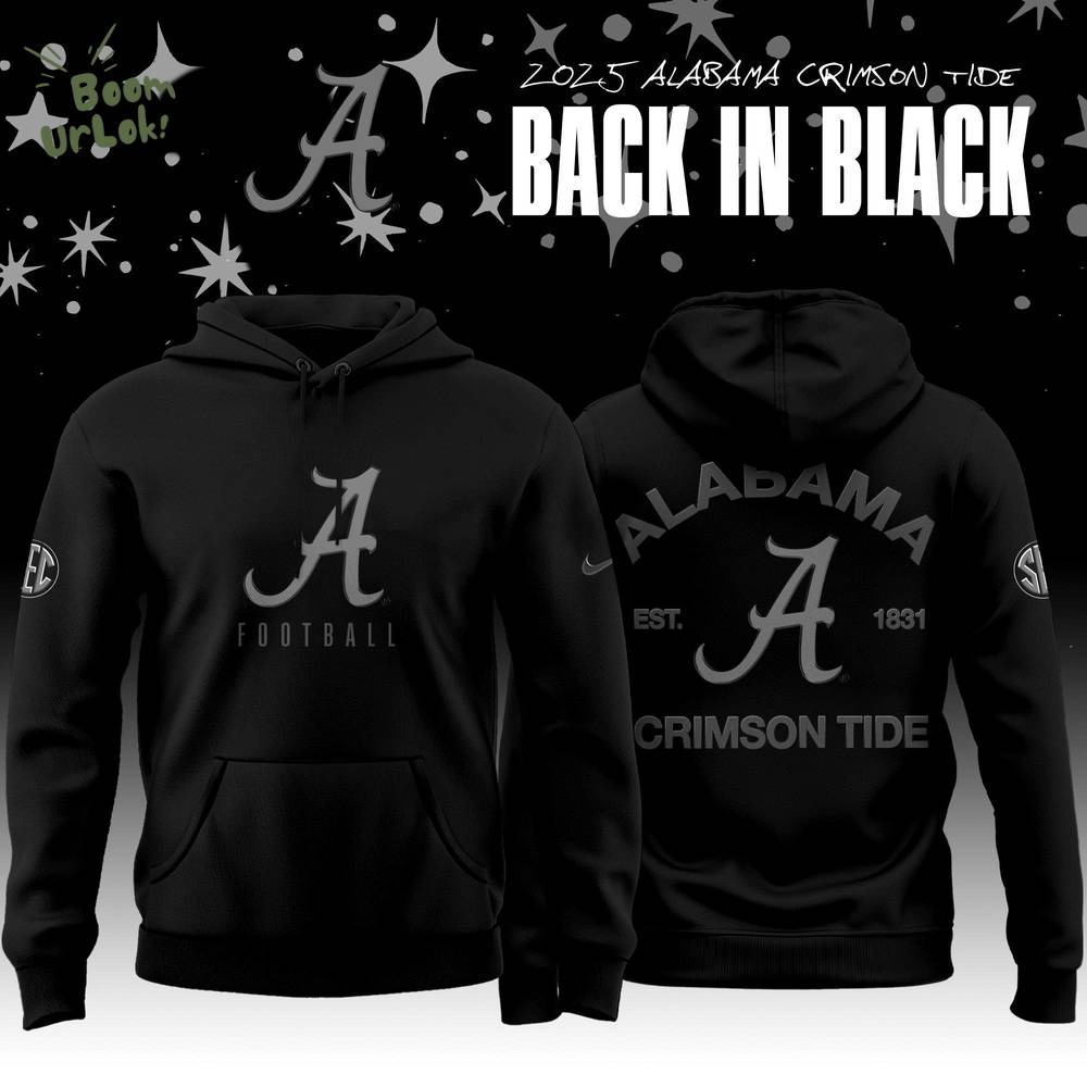 Back In Black Alabama Crimson Tide 2025 Special Edition Hoodie Back In Black Alabama Crimson Tide 2025 Special Edition Hoodie
