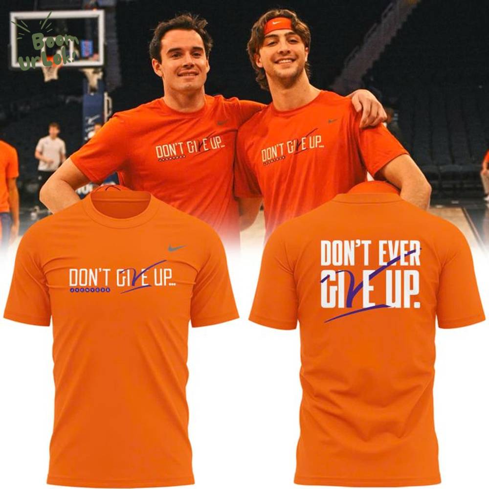 Clemson Basketball “Don’t give up, don’t ever give up” TShirt. Clemson Basketball “Don’t give up, don’t ever give up” TShirt.