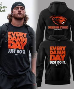 Limited Edition Every Damn Day Just Do It Hoodie