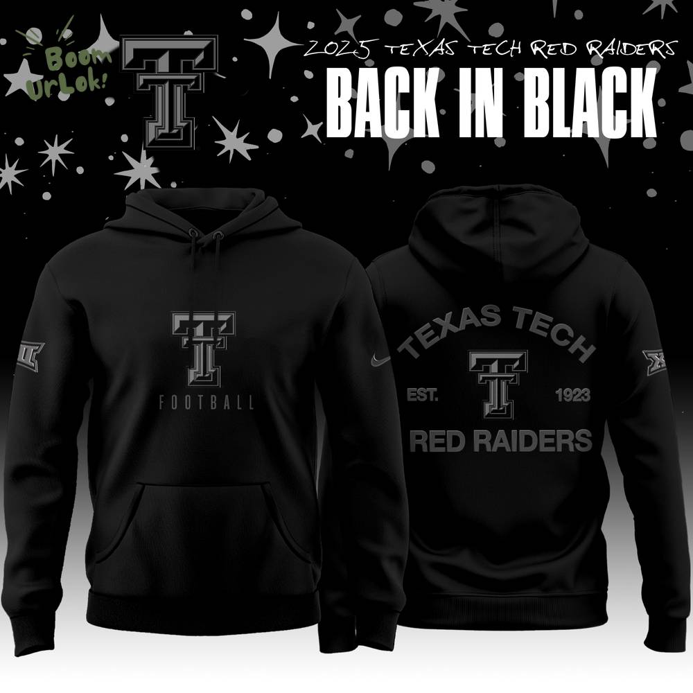 Texas Tech Red Raiders Back In Black 2025 Special Edition Hoodie Texas Tech Red Raiders Back In Black 2025 Special Edition Hoodie