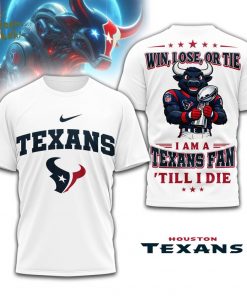 Houston Texans | Premium NFL Football Fan Till I Die 3D Shirt