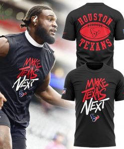 Limited Edition Houston Tshirt Make Texas Next