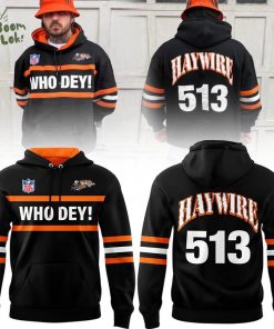 Limited Edition haywire Who Dey Hoodie
